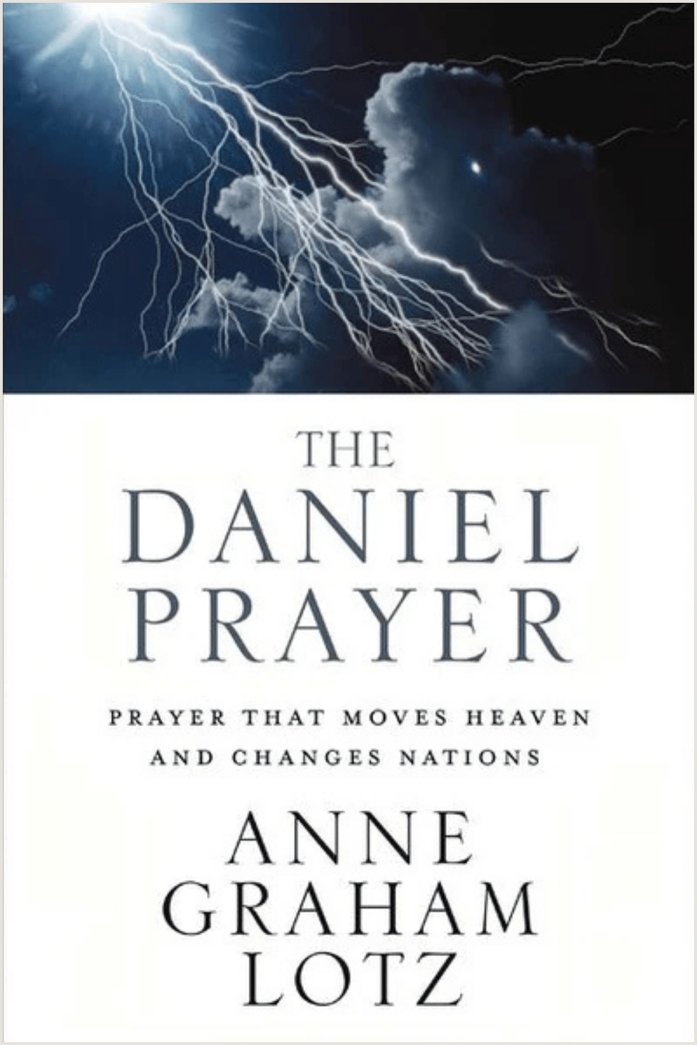 The Daniel Prayer: Prayer That Moves Heaven and Changes Nations Book