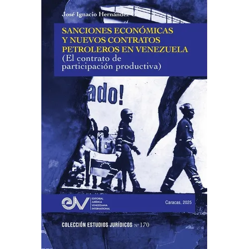 Sanciones Economicas Y Nuevos Contratos Petroleros En Venezuela (El Contrato de Participacion Productiva)