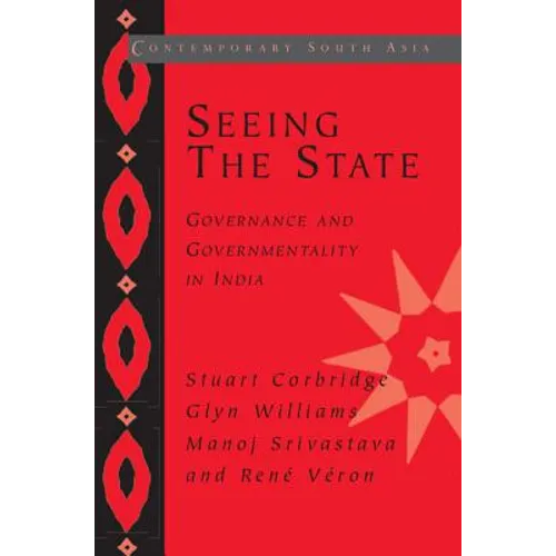 Seeing the State: Governance and Governmentality in India