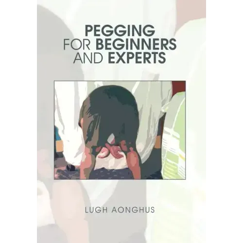 Pegging for Beginners and Experts