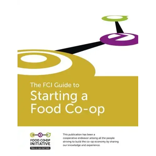 The FCI Guide to Starting a Food Co-op