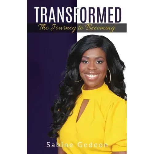 Transformed: The Journey to Becoming