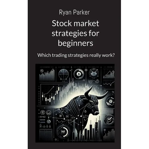 Stock market strategies for beginners: Which trading strategies really work?