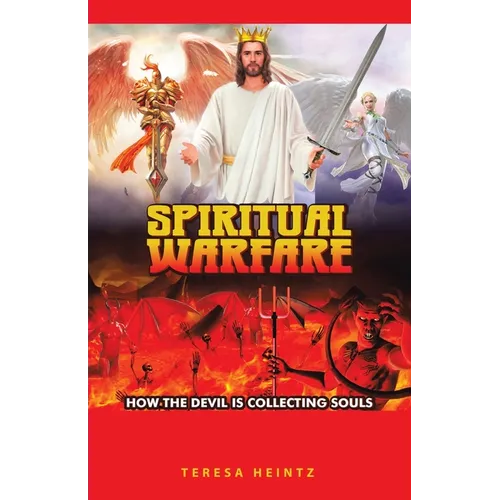 Spiritual Warfare: How the Devil Is Collecting Souls