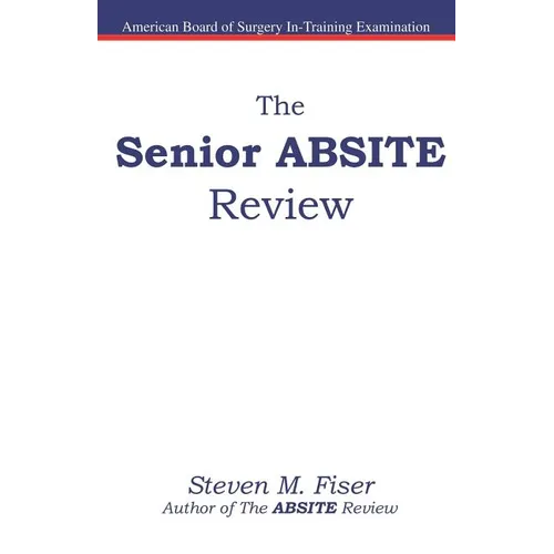 The Senior ABSITE Review