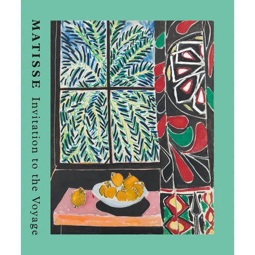 Matisse: Invitation to the Voyage