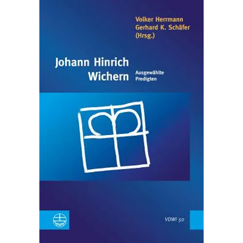 Johann Hinrich Wichern: Ausgewahlte Predigten