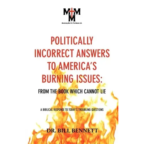 Politically Incorrect Answers to America's Burning Issues