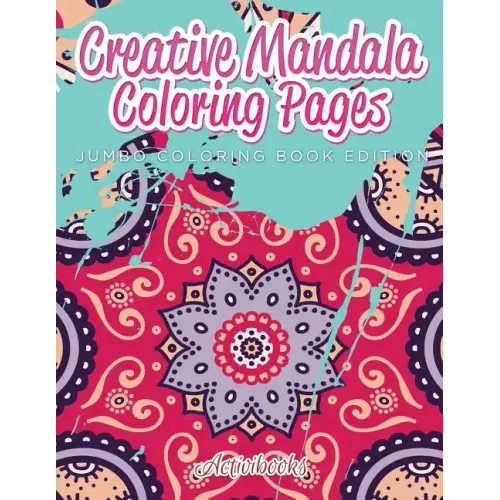 Creative Mandala Coloring Pages Jumbo Coloring Book Edition