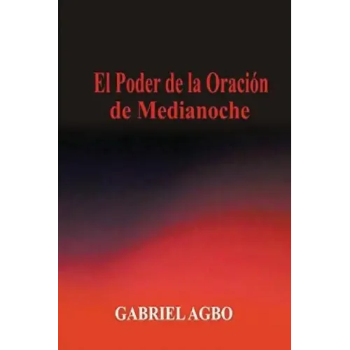 El Poder de la Oración de Medianoche
