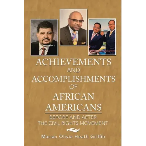 Achievements and Accomplishments of African Americans: Before and After the Civil Rights Movement