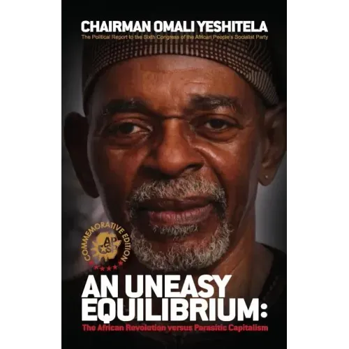 An Uneasy Equilibrium - Commemorative Edition: The African Revolution versus Parasitic Capitalism