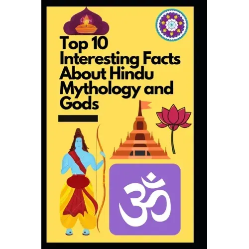 Top 10 Interesting Facts About Hindu Mythology and Gods