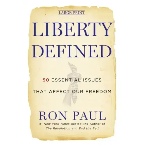 Liberty Defined: 50 Essential Issues That Affect Our Freedom