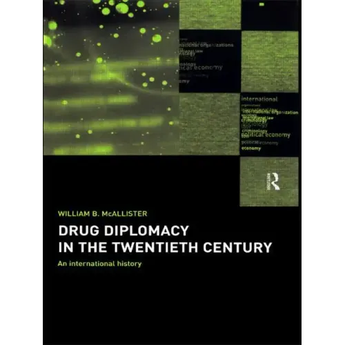 Drug Diplomacy in the Twentieth Century