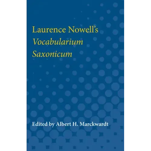 Laurence Nowell's Vocabularium Saxonicum