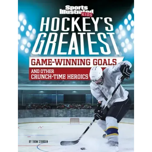 Hockey's Greatest Game-Winning Goals and Other Crunch-Time Heroics