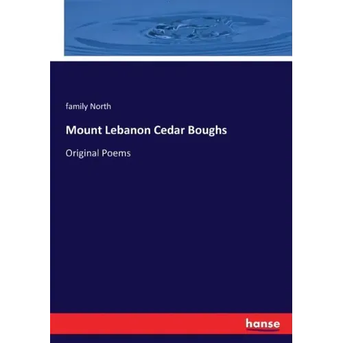 Mount Lebanon Cedar Boughs: Original Poems