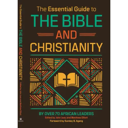 The Essential Guide to the Bible and Christianity