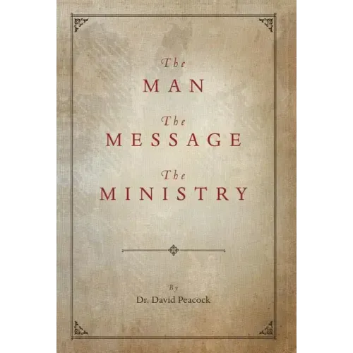 The Man, the Message, the Ministry