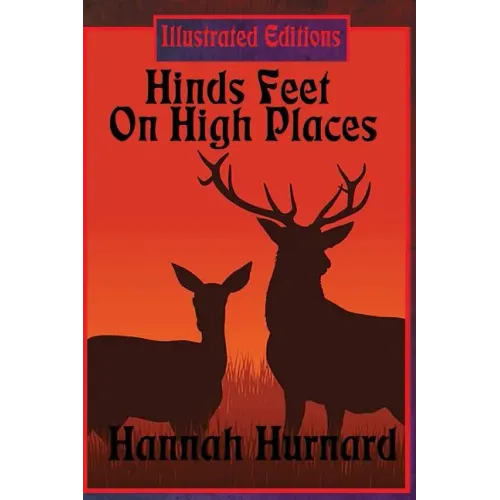 Hinds Feet On High Places (Illustrated Edition)