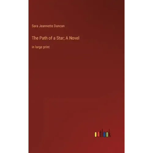 The Path of a Star; A Novel: in large print