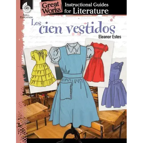 Los Cien Vestidos: An Instructional Guide for Literature