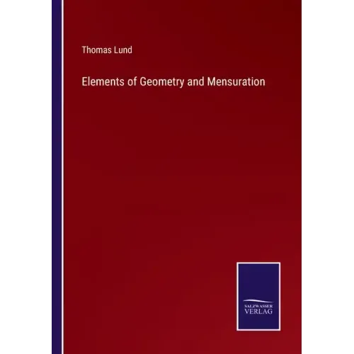 Elements of Geometry and Mensuration