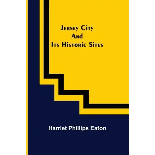 Jersey City and Its Historic Sites