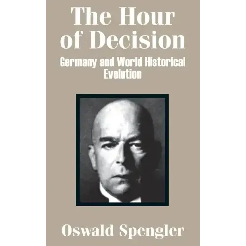 The Hour of Decision: Germany and World-Historical Evolution