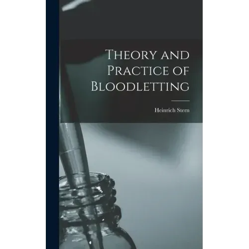 Theory and Practice of Bloodletting