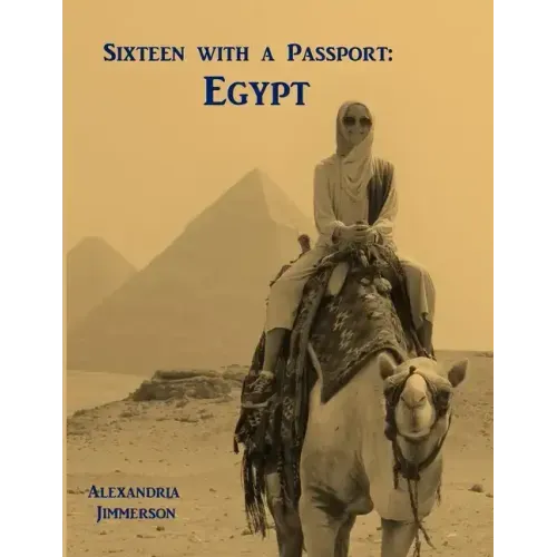 Sixteen with a Passport: Egypt