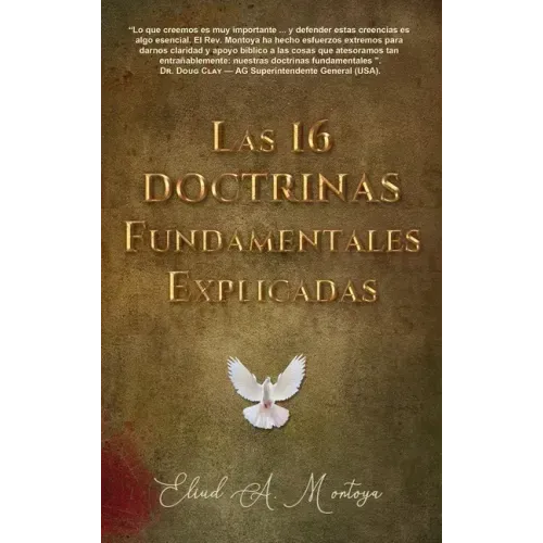 Las 16 doctrinas fundamentales explicadas: 3ra. Ed.