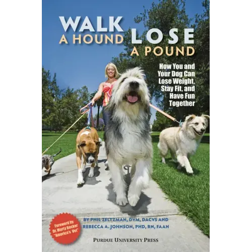 Walk a Hound, Lose a Pound: How You & Your Dog Can Lose Weight, Stay Fit, and Have Fun