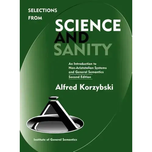 Selections from Science and Sanity, Second Edition