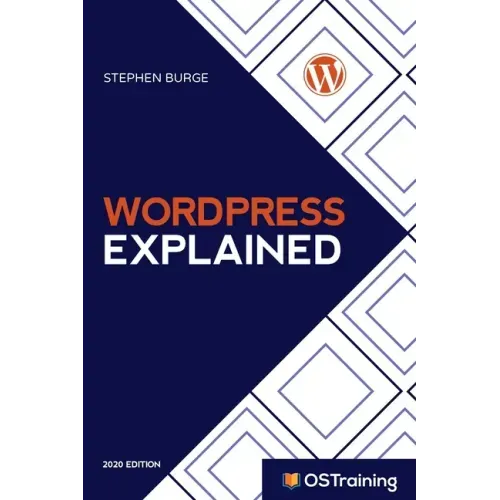 WordPress Explained: Your Step-by-Step Guide to WordPress