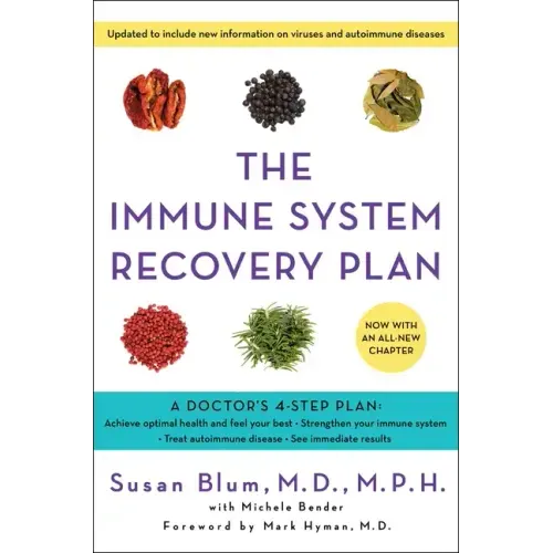 The Immune System Recovery Plan: A Doctor's 4-Step Program to Treat Autoimmune Disease