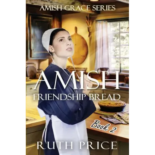 Amish Friendship Bread Book 2