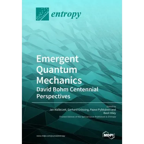 Emergent Quantum Mechanics: David Bohm Centennial Perspectives