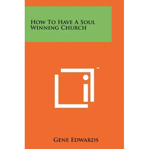 How To Have A Soul Winning Church