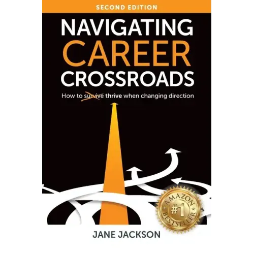 Navigating Career Crossroads: How to Thrive When Changing Direction