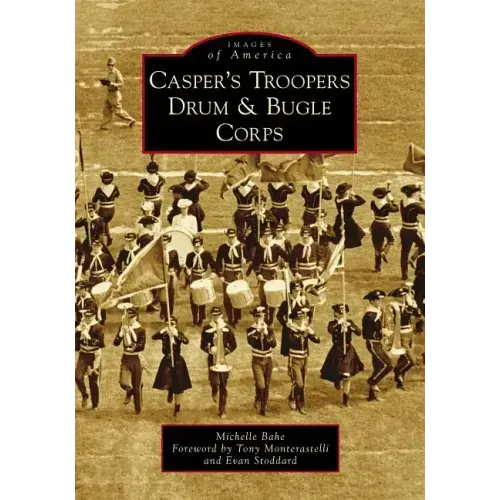 Casper's Troopers Drum & Bugle Corps
