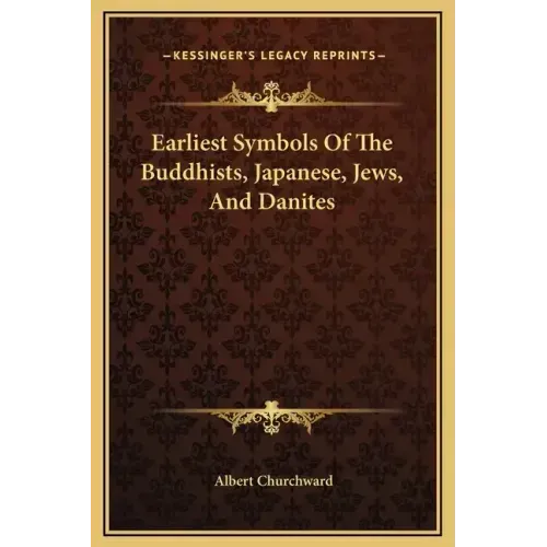 Earliest Symbols of the Buddhists, Japanese, Jews, and Danites