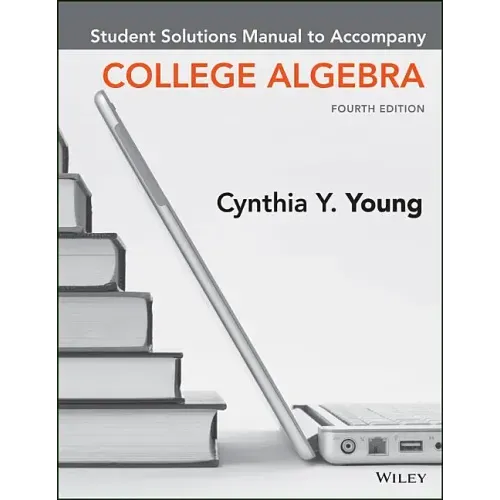College Algebra, 4e Student Solutions Manual