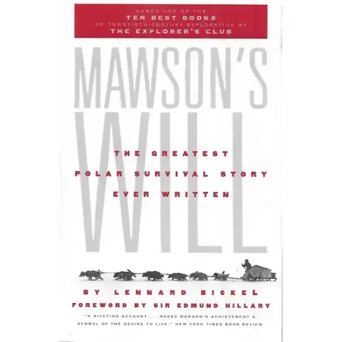 Mawson's Will: The Greatest Polar Survival Story Ever Written