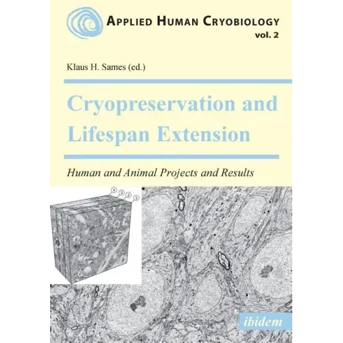 Cryopreservation and Lifespan Extension. Human and Animal Projects and Results