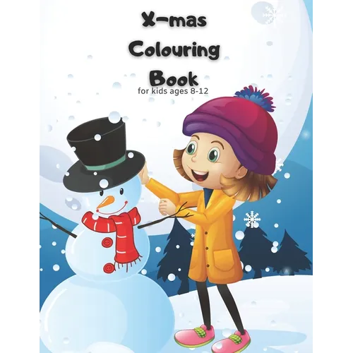 X-mas Colouring Book: For Kids Ages 8-12 - Fun Christmas Gift/Present, 30 lovely images for your children to colour in!