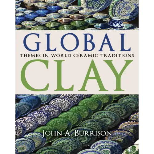 Global Clay: Themes in World Ceramic Traditions