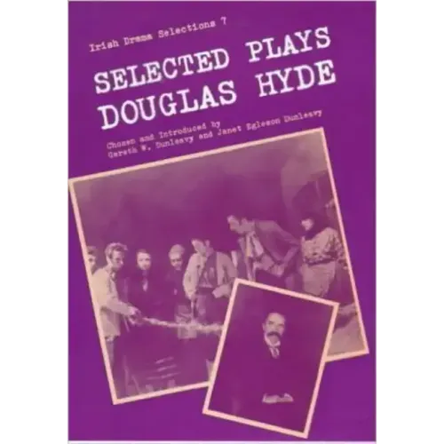 The Selected Plays of Douglas Hyde