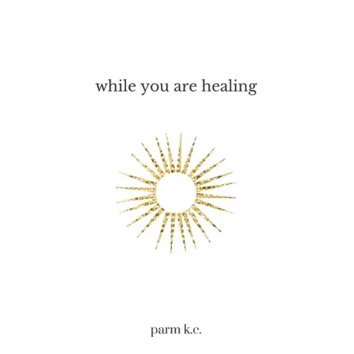 While You are Healing